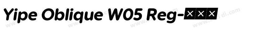 Yipe Oblique W05 Reg字体转换